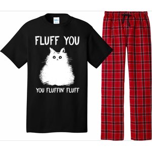 Fluff You You Fluffin' Fluff Gift Funny Cat Kitten Gift Pajama Set