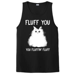 Fluff You You Fluffin' Fluff Gift Funny Cat Kitten Gift PosiCharge Competitor Tank