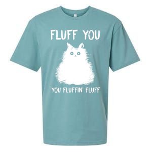 Fluff You You Fluffin' Fluff Gift Funny Cat Kitten Gift Sueded Cloud Jersey T-Shirt