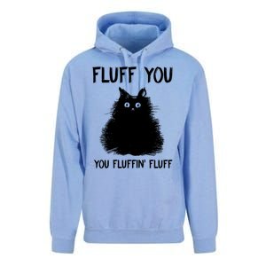 Fluff You You Fluffin' Fluff Gift Funny Cat Kitten Gift Unisex Surf Hoodie