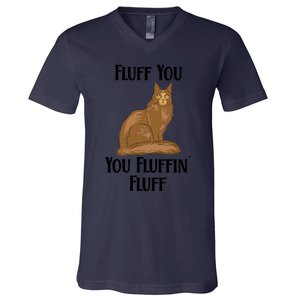 Fluff You You Fluffin Fluff Funny Cat Gift V-Neck T-Shirt