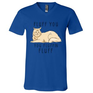 Fluff You You Fluffin Fluff Funny Cat Gift V-Neck T-Shirt