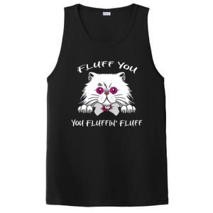 Fluff You You Fluffin' Fluff Gift Funny Cat Kitten Meaningful Gift PosiCharge Competitor Tank