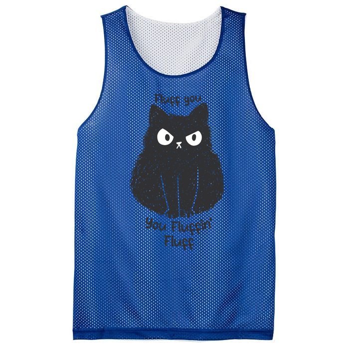 Fluff You You Fluffin Fluff Funny Cat Gift Mesh Reversible Basketball Jersey Tank