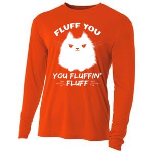 Fluff You You Fluffin' Fluff Gift Funny Cat Kitten Gift Cooling Performance Long Sleeve Crew