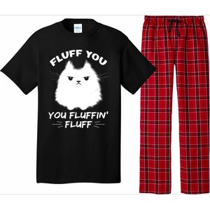 Fluff You You Fluffin' Fluff Gift Funny Cat Kitten Gift Pajama Set