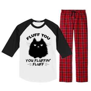 Fluff You You Fluffin' Fluff Gift Funny Cat Kitten Gift Raglan Sleeve Pajama Set