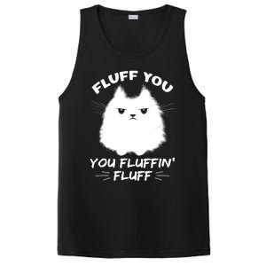 Fluff You You Fluffin' Fluff Gift Funny Cat Kitten Gift PosiCharge Competitor Tank