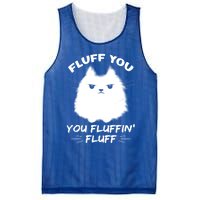 Fluff You You Fluffin' Fluff Gift Funny Cat Kitten Gift Mesh Reversible Basketball Jersey Tank