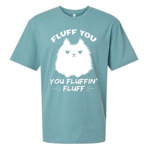 Fluff You You Fluffin' Fluff Gift Funny Cat Kitten Gift Sueded Cloud Jersey T-Shirt