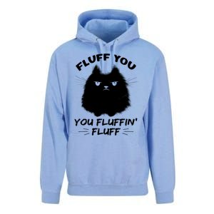 Fluff You You Fluffin' Fluff Gift Funny Cat Kitten Gift Unisex Surf Hoodie