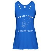 Fluff You You Fluffin' Fluff Gift Funny Cat Kitten Gift Ladies Essential Flowy Tank