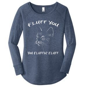 Fluff You You Fluffin' Fluff Gift Funny Cat Kitten Gift Women's Perfect Tri Tunic Long Sleeve Shirt