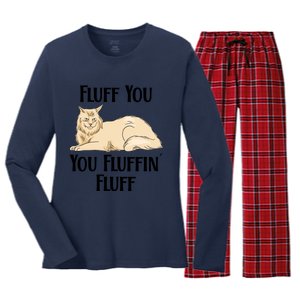 Fluff You You Fluffin Fluff Funny Cat Funny Gift Women's Long Sleeve Flannel Pajama Set 