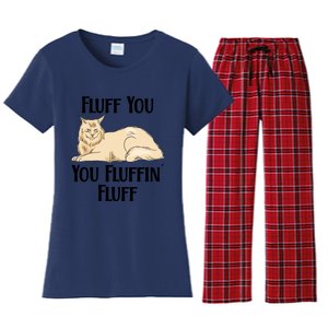 Fluff You You Fluffin Fluff Funny Cat Funny Gift Women's Flannel Pajama Set