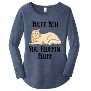 Fluff You You Fluffin Fluff Funny Cat Funny Gift Women's Perfect Tri Tunic Long Sleeve Shirt