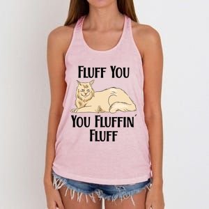 Fluff You You Fluffin Fluff Funny Cat Funny Gift Women's Knotted Racerback Tank