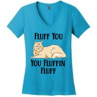 Fluff You You Fluffin Fluff Funny Cat Funny Gift Women's V-Neck T-Shirt