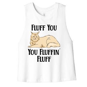 Fluff You You Fluffin Fluff Funny Cat Funny Gift Women's Racerback Cropped Tank