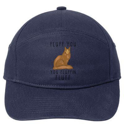 Fluff You You Fluffin Fluff Funny Cat Gift 7-Panel Snapback Hat