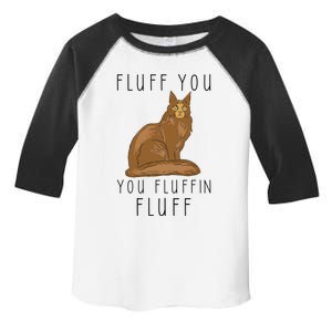 Fluff You You Fluffin Fluff Funny Cat Gift Toddler Fine Jersey T-Shirt