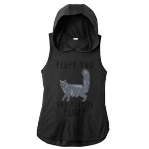 Fluff You You Fluffin Fluff Funny Cat Gift Ladies PosiCharge Tri-Blend Wicking Draft Hoodie Tank