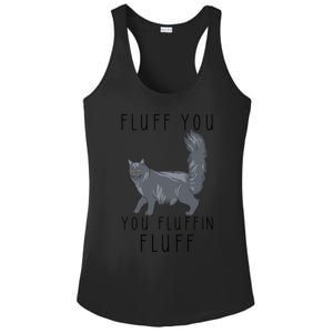 Fluff You You Fluffin Fluff Funny Cat Gift Ladies PosiCharge Competitor Racerback Tank