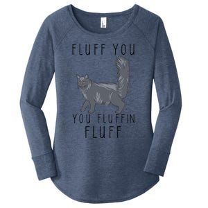 Fluff You You Fluffin Fluff Funny Cat Gift Women's Perfect Tri Tunic Long Sleeve Shirt