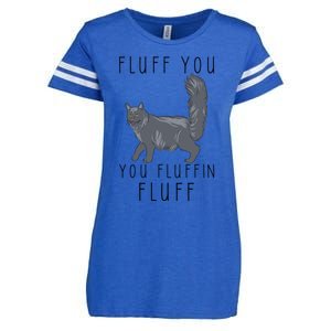 Fluff You You Fluffin Fluff Funny Cat Gift Enza Ladies Jersey Football T-Shirt