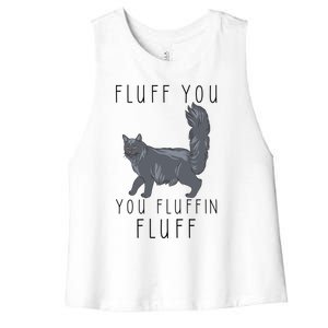 Fluff You You Fluffin Fluff Funny Cat Gift Women's Racerback Cropped Tank