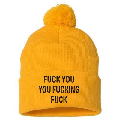 Fuck You You Fucking Fuck Pom Pom 12in Knit Beanie