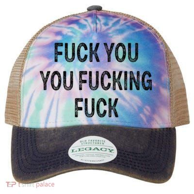 Fuck You You Fucking Fuck Legacy Tie Dye Trucker Hat