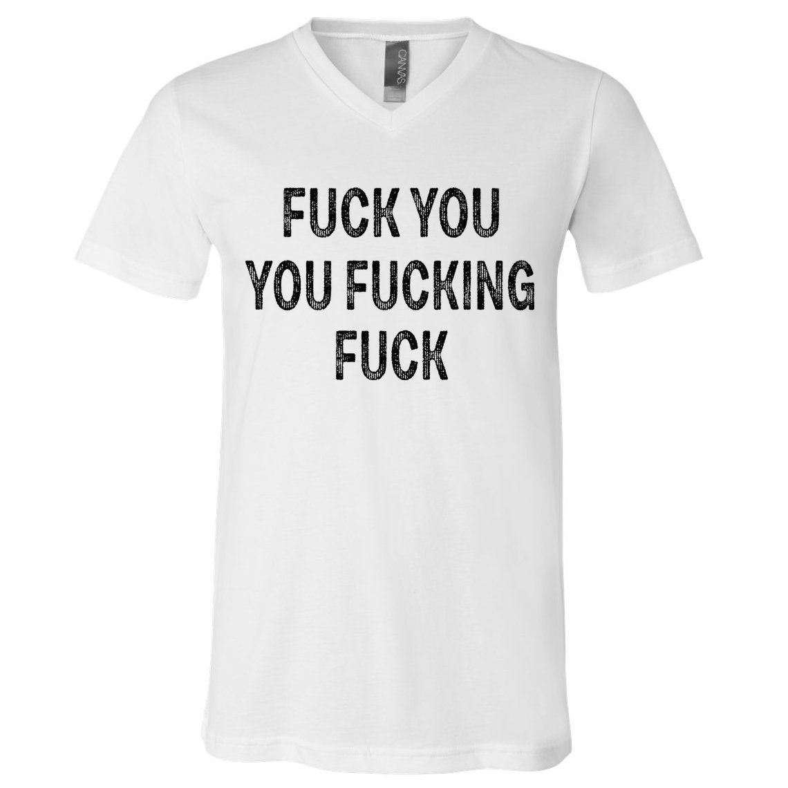 Fuck You You Fucking Fuck V-Neck T-Shirt