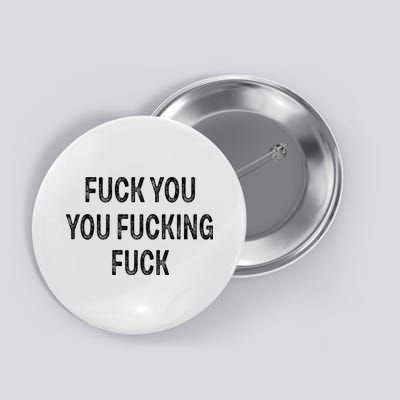 Fuck You You Fucking Fuck Button