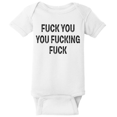 Fuck You You Fucking Fuck Baby Bodysuit