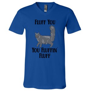 Fluff You You Fluffin Fluff Funny Cat Funny Gift V-Neck T-Shirt