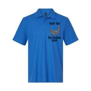 Fluff You You Fluffin Fluff Funny Cat Funny Gift Softstyle Adult Sport Polo