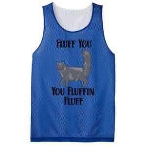 Fluff You You Fluffin Fluff Funny Cat Funny Gift Mesh Reversible Basketball Jersey Tank