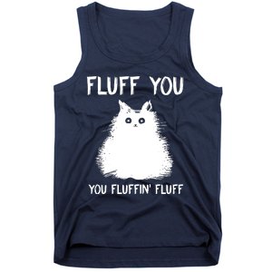 Fluff You You Fluffin' Fluff Funny Cat Kitten Tank Top