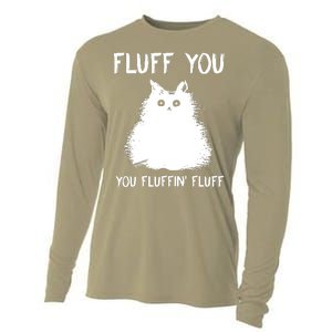 Fluff You You Fluffin' Fluff Funny Cat Kitten Cooling Performance Long Sleeve Crew