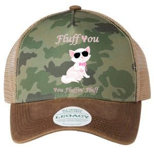 Fluff You You Fluffin' Fluff Gift Funny Cat Kitten Funny Gift Legacy Tie Dye Trucker Hat