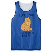 Fluff You You Fluffin Fluff Funny Cat Gift Mesh Reversible Basketball Jersey Tank