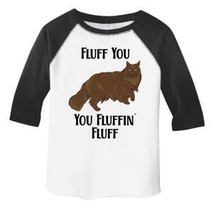 Fluff You You Fluffin Fluff Funny Cat Great Gift Toddler Fine Jersey T-Shirt