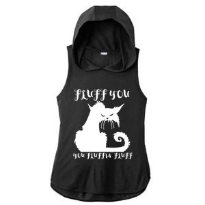 Fluff You You Fluffin' Fluff Gift Funny Cat Kitten Meaningful Funny Gift Ladies PosiCharge Tri-Blend Wicking Draft Hoodie Tank