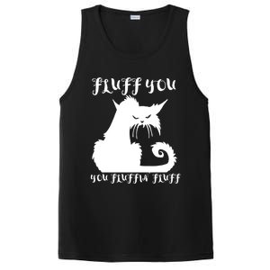 Fluff You You Fluffin' Fluff Gift Funny Cat Kitten Meaningful Funny Gift PosiCharge Competitor Tank