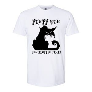 Fluff You You Fluffin' Fluff Gift Funny Cat Kitten Meaningful Funny Gift Softstyle CVC T-Shirt