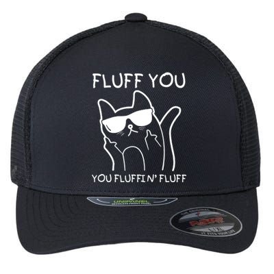 Fluff You You Fluffin' Fluff Flexfit Unipanel Trucker Cap