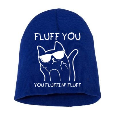 Fluff You You Fluffin' Fluff Short Acrylic Beanie