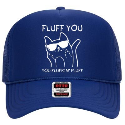 Fluff You You Fluffin' Fluff High Crown Mesh Back Trucker Hat