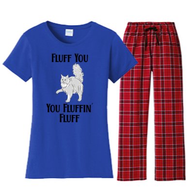 Fluff You You Fluffin Fluff Funny Cat Funny Gift Women's Flannel Pajama Set